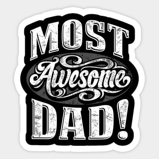 Most Awesome Dad - Gift For Father Sticker